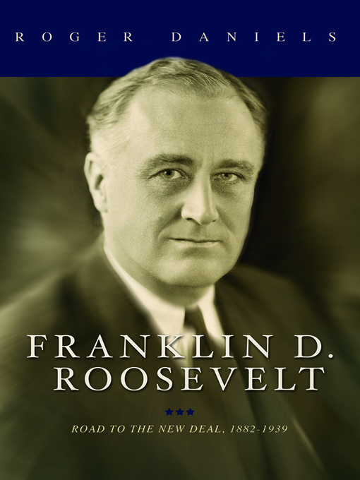 Title details for Franklin D. Roosevelt by Roger Daniels - Available